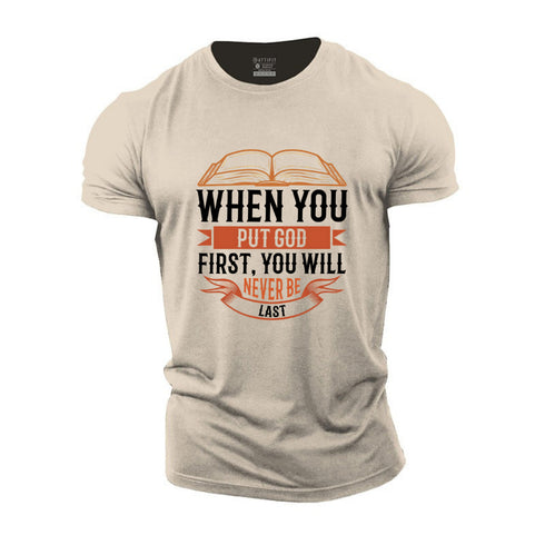 Men's When You Put God First You Will Never Be Last Cotton T-Shirt